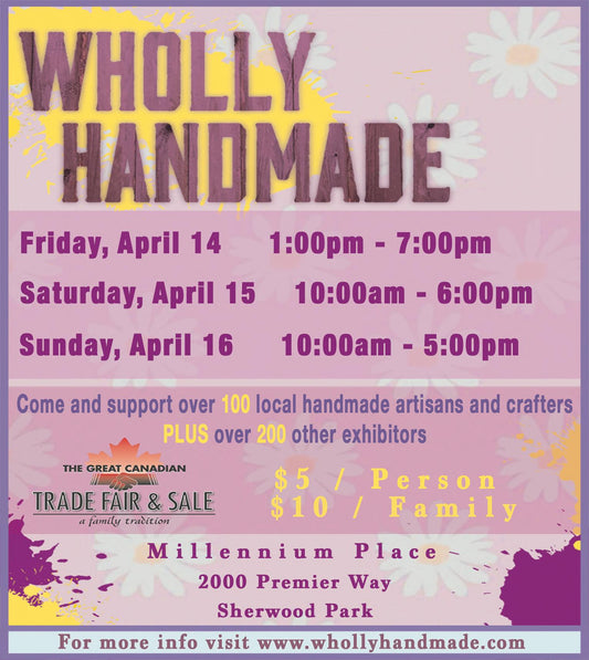 Wholly Handmade at the The Great Canadian Trade Fair & Sale